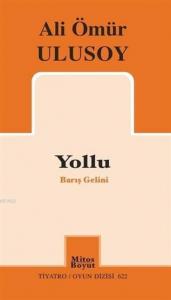 Yollu - Barış Gelini