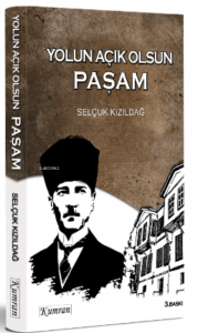 Yolun Açık Olsun Paşam