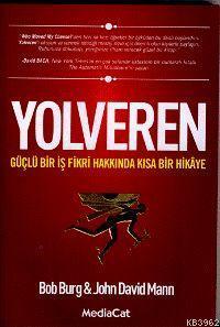 Yolveren; Güçlü Bir İş Hakkında Kısa Bir Hikaye