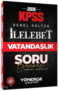 Yönerge Yayınları 2026 KPSS Vatandaşlık İlelebet Soru Bankası Çözümlü
