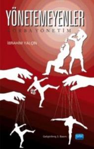 Yönetemeyenler; Zorba Yönetim