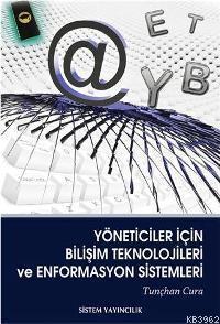 Yöneticiler İçin Bilişim Teknelojileri ve Enformasyon Sistemleri