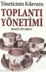 Yöneticinin Klavuzu| Toplantı Yönetimi