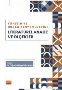 Yönetim ve Organizasyon Üzerine Literatürel Analiz ve Ölçekler