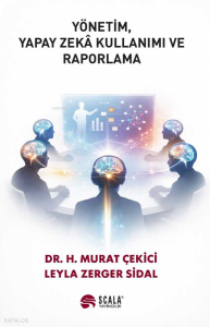 Yönetim, Yapay Zeka Kullanımı ve Raporlama