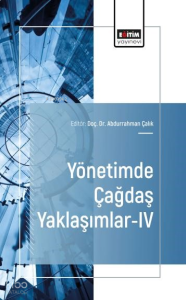Yönetimde Çağdaş Yaklaşımlar - IV