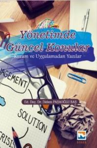 Yönetimde Güncel Konular - Kuram ve Uygulamadan Yazılar
