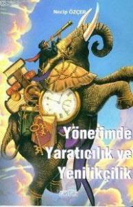 Yönetimde Yaratıcılık ve Yenilikçilik
