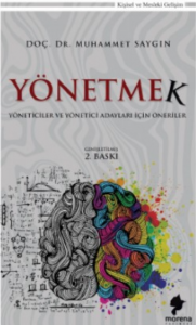 Yönetmek;Yöneticiler Ve Yönetici Adayları İçin Öneriler
