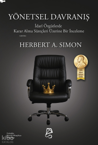 Yönetsel Davranış;İdarî Örgütlerde Karar Alma Süreçleri Üzerine Bir İnceleme