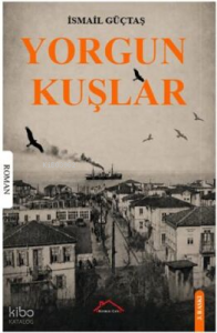 Yorgun Kuşlar