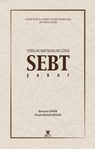 Yorgun Maymunlar Günü SEBT Şabat; SEBT - ŞABAT