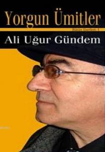 Yorgun Ümitler