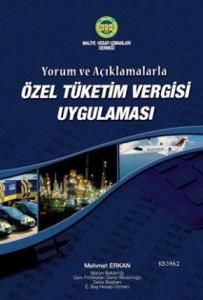 Yorum ve Açıklamalarla Özel Tüketim Vergisi Uygulaması