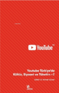 Youtube Türkiye’de Kültür Siyaset Ve Tüketim-2