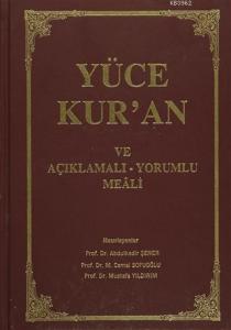 Yüce Kur'an ve Açıklamalı - Yorumlu Meali