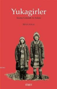 Yukagirler; İnanış Gelenek ve Anlatı