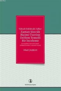 Yüksek Sıklıktaki Adlar: Zaman Sözcük; Biçimi Üzerine Derlem Temelli Bir İnceleme
