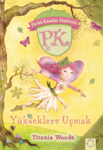 Yükseklere Uçmak;Parlak Kanatlar Akademisi