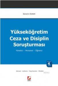 Yükseköğretim Ceza ve Disiplin Soruşturması; Yönetici  Personel  Öğrenci