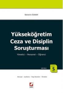 Yükseköğretim Ceza ve Disiplin Soruşturması; Yönetici  Personel  Öğrenci