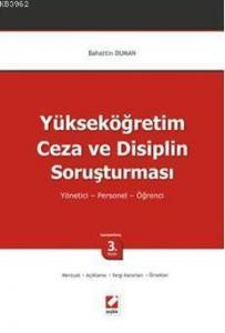 Yükseköğretim Ceza ve Disiplin Soruşturması; Yönetici  Personel  Öğrenci