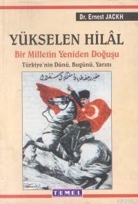 Yükselen Hilal; Bir Milletin Yeniden Doğuşu