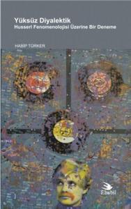 Yüksüz Diyalektik; Husserl Fenomenolojisi Üzerine Bir Deneme