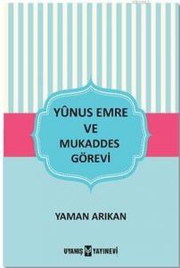 Yunus Emre ve Mukaddes Görevi