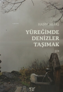 Yüreğimde Denizler Taşımak