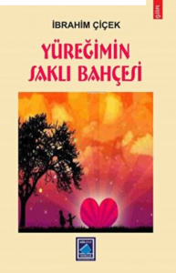 Yüreğimin Saklı Bahçesi