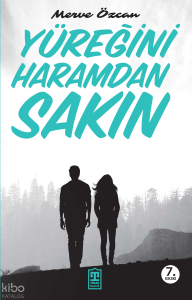 Yüreğini Haramdan Sakın