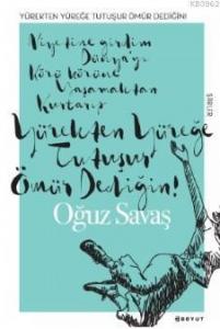Yürekten Yüreğe Tutuşur Ömür Dediğin; Niyetine Gördüm Dünya'yı Körü Körüne Yaşamaktan Kurtarış