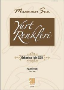 Yurt Renkleri; Orkestra için Süit