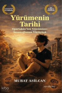 Yürümenin Tarihi;Spartaküs'ten Günümüze: İnsanoğlunun Yürüyüşü