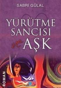 Yürütme Sancısı Aşk