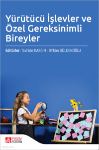 Yürütücü İşlevler ve Özel Gereksinimli Bireyler