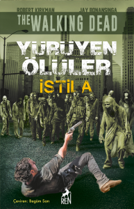 Yürüyen Ölüler : İstila