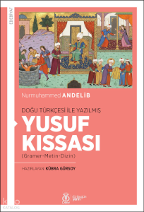 Yusuf Kıssası;Doğu Türkçesi ile Yazılmış
