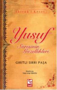 Yusuf Suresi'nin Güzellikleri; Giritli Sırrı Paşa