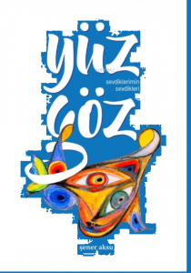 Yüz Göz ;Sevdiklerimin Sevdikleri