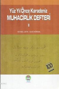 Yüz Yıl Önce Karadeniz Muhacirlik Defteri 2