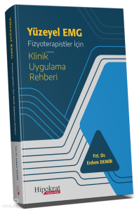 Yüzeyel EMG;Fizyoterapistler İçin Klinik Uygulama Rehberi