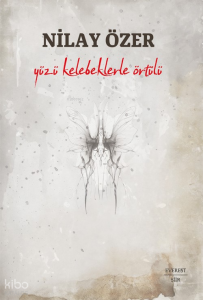 Yüzü Kelebeklerle Örtülü