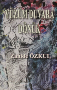 Yüzüm Duvara Dönük