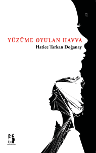 Yüzüme Oyulan Havva