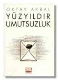 Yüzyıldır Umutsuzluk
