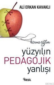 Yüzyılın Pedagojik Yanlışı Karma Eğitim