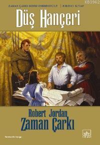 Zaman Çarkı Serisi Onbirinci Cilt / Birinci Kitap| Düş Hançeri