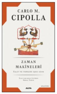 Zaman Makineleri;Saat ve Toplum 1300 - 1700